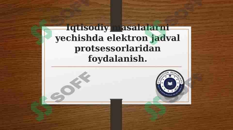Iqtisodiy masalalarni yechishda elektron jadval protsessorlaridan foydalanish. 1