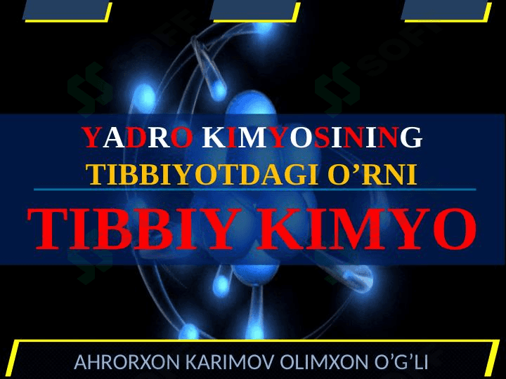 Yadro kimyosining tibbiyotdagi o’rni 1