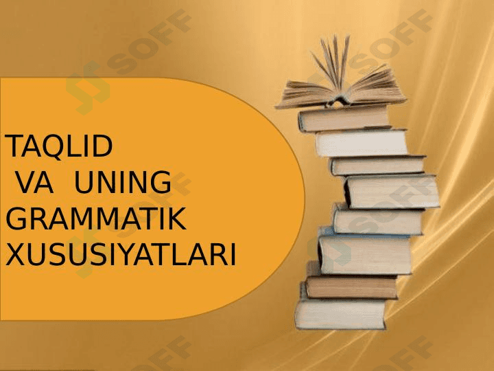 TAQLID  VA  UNING GRAMMATIK XUSUSIYATLARI 1