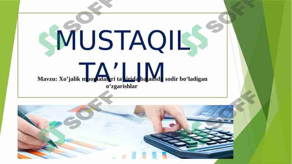 Xo’jalik muomalalari ta’sirida balansda sodir bo‘ladigan o‘zgarishlar 1