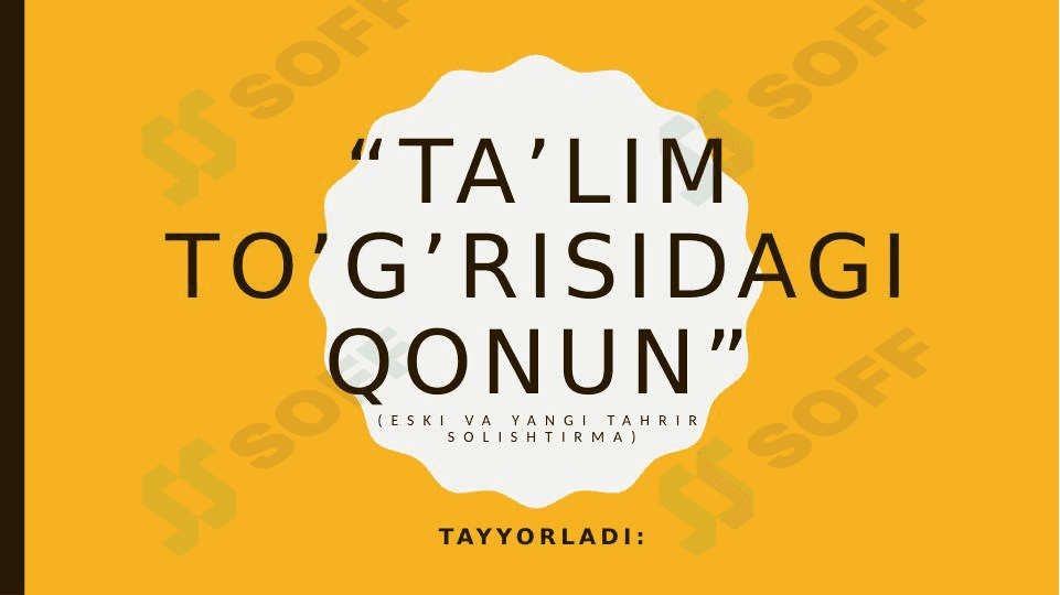 Ta'lim to'g'risidagi qonun: eski va yangi tahrir (solishtirma) 1