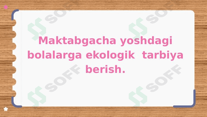 Maktabgacha yoshdagi bolalarga ekologik  tarbiya berish. 1