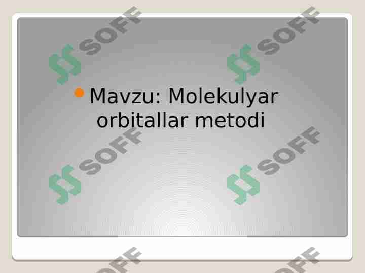 Molekulyar orbitallar metodi 1