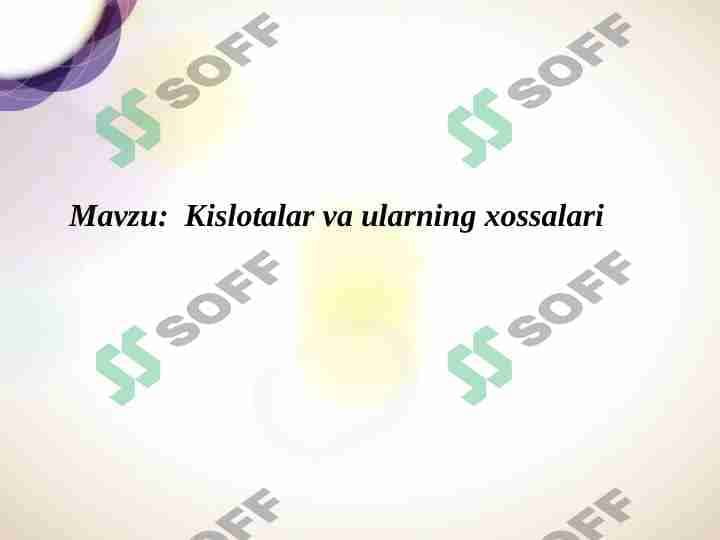 KISLOTALAR VA ULARNING XOSSALARI 1