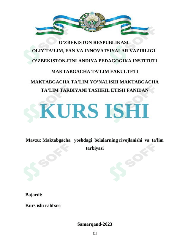 Maktabgacha   yoshdagi  bolalarning rivojlanishi  va  ta'lim  tarbiyasi kurs ishi 1