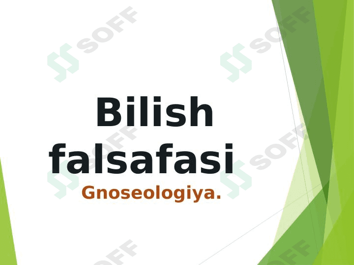 Bilish falsafasi.Gnoseologiya. 1