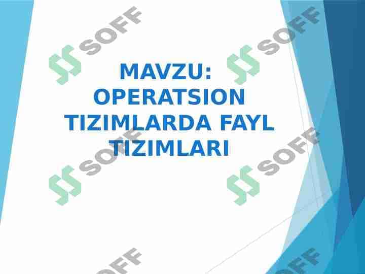 OPERATSION TIZIMLARDA FAYL TIZIMLARI 1