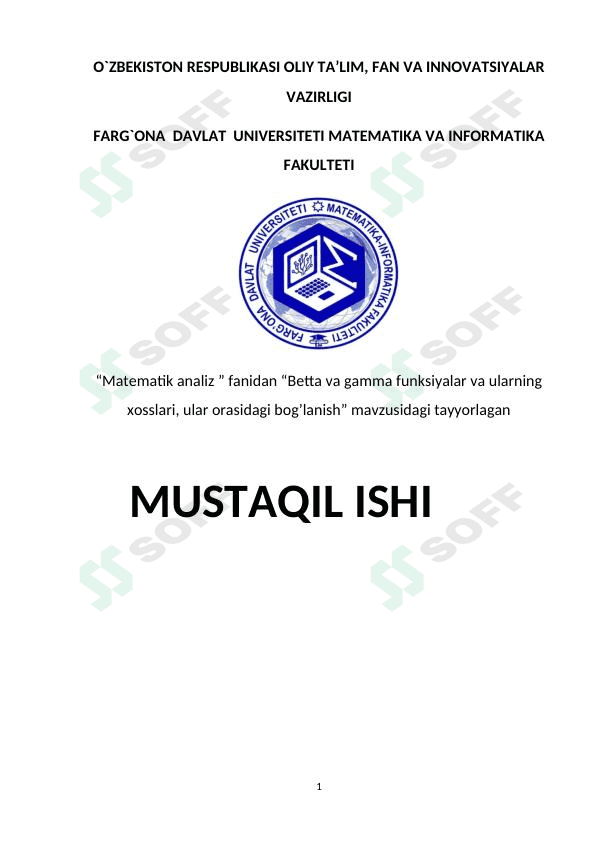 Betta va gamma funksiyalar va ularning xosslari, ular orasidagi bog’lanish 1
