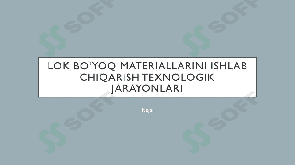 Lok bo‘yoq materiallari ishlab chiqarish texnologiyasi 1