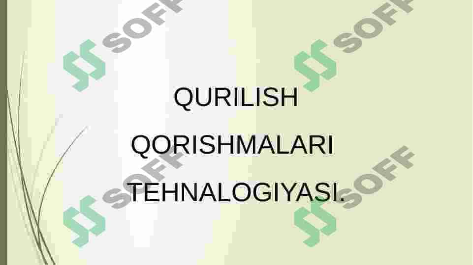 QURILISH QORISHMALARI  TEHNALOGIYASI FANIDAN PRIZINTATSIYA 2