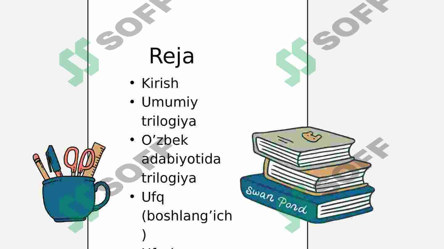 Trilogiya haqida ummumiy ma'lumot berish Ufq Romani haqida nazariy ma'lumot 2