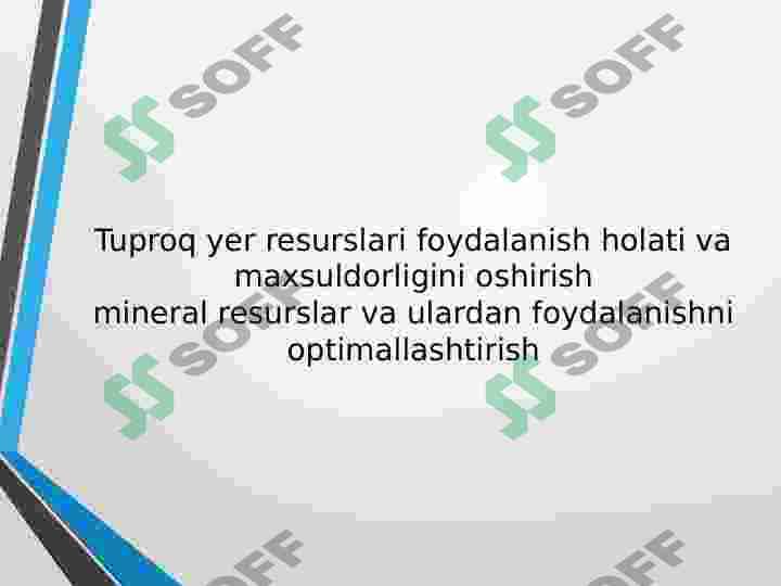 Tuproq yer resurslari foydalanish holati va maxsuldorligini oshirish mineral resurslar va ulardan foydalanishni optimallashtirish 2