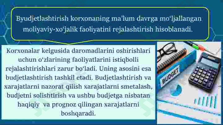 Byudjetlashtirish – bu korxonalarda  moliyaviy rejalashtirish masalalari 3