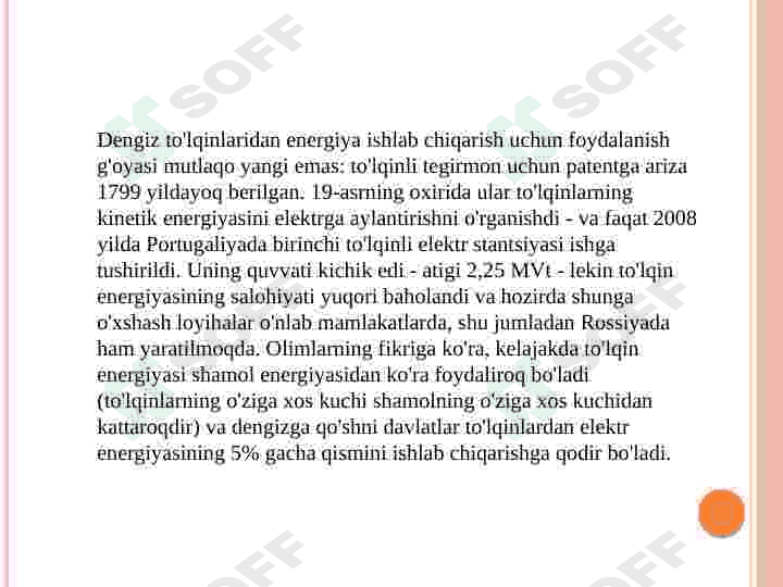 To`lqin energiyasi, dengiz energiyasi. Dengizlarda hosil bo`luvchi to`lqin energiyasidan foydalanish turlari 3
