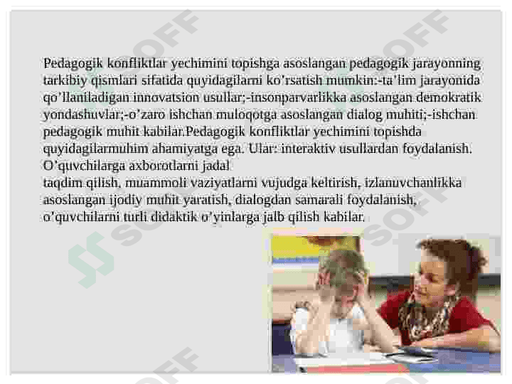 O’zaro kelishuvgaa asoslangan birgalikdagi faoliyat pedagogik konflktlarni bartaraf etish omili sifatida. 3
