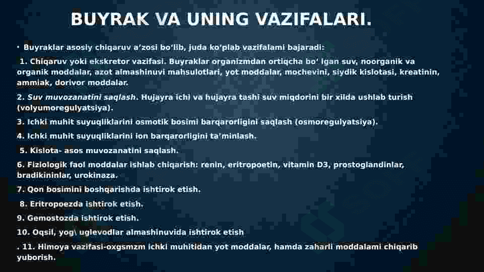 Ichki muhitning tarkibi va hajmi boshqarishda buyraklarning ahamiyati. Siydik konsentratsiyasi va hujayralararo suyuqlikni boshqarilishi. Buyraklar faoliyatining boshqarilishi. 3
