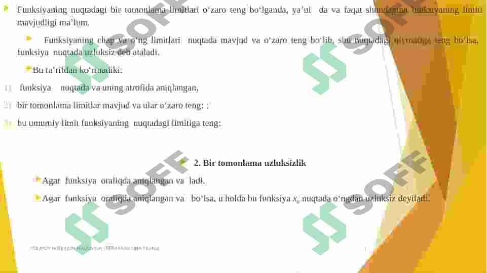 FUNKSIYA UZLUKSIZLIGI. UZILISH NUQTALARI VA ULARNING TURLARIHOSILA TUSHUNCHASI. FUNKSIYA HOSILASINI HISOBLASH. YUQORI TARTIBLI HOSILA. 4