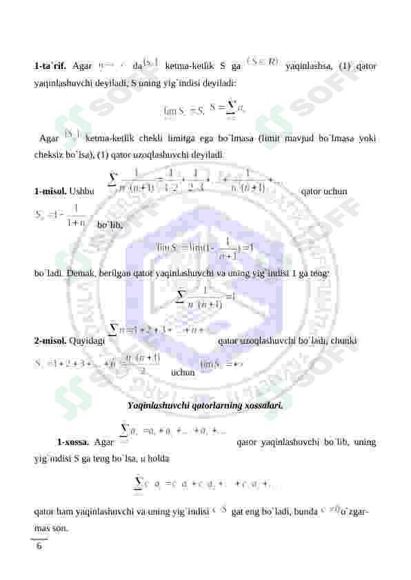 Sonli qator tushunchasi, uning yaqinlashishi va uzoqlashishi. Yaqinlashuvchi qatorlarning xossalari 6