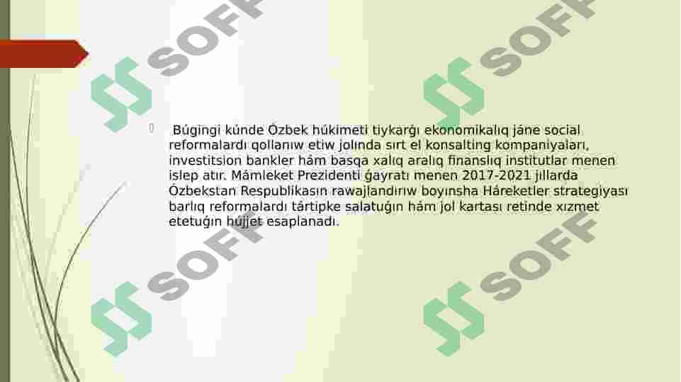 2017 jilda Ozbekistanda ken kolemli ekonomikaliq reformalar dasturin qabil etiliwi ham onin` a’himiyeti 6