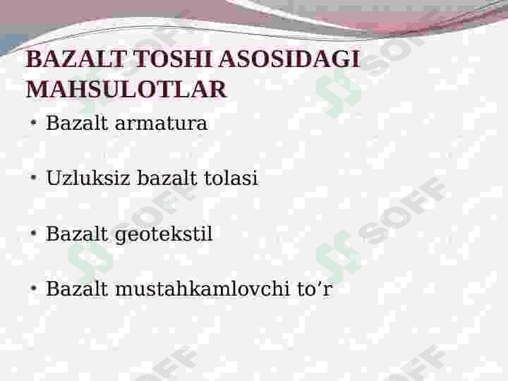 Bazalt va bazalt asosli mahsulotlar 7