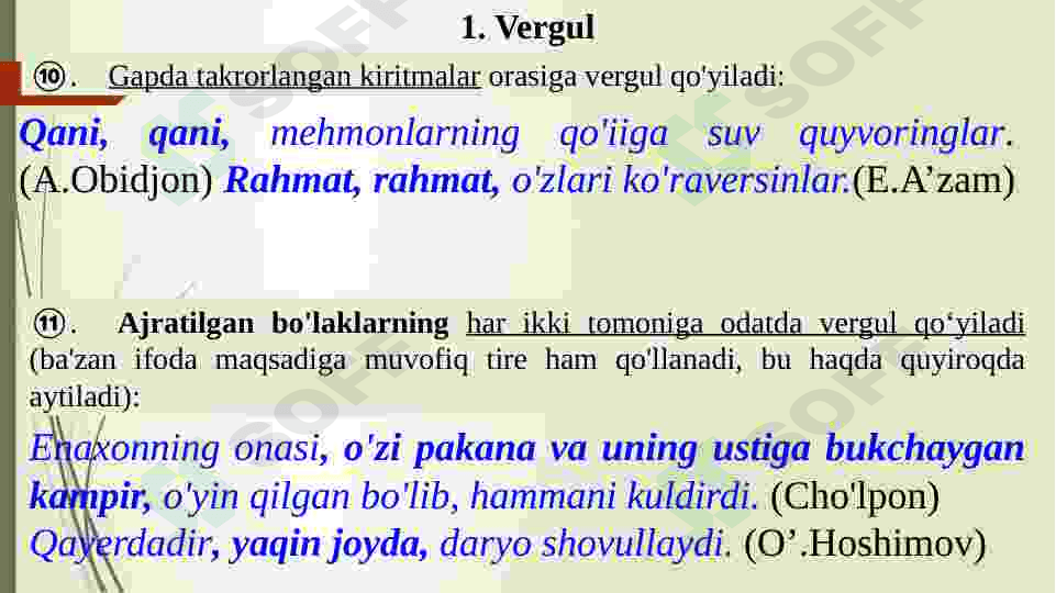 Vergul,Nuqtali vergul,Tire,Ikki nuqta haqida umumiy tushunchalar 7