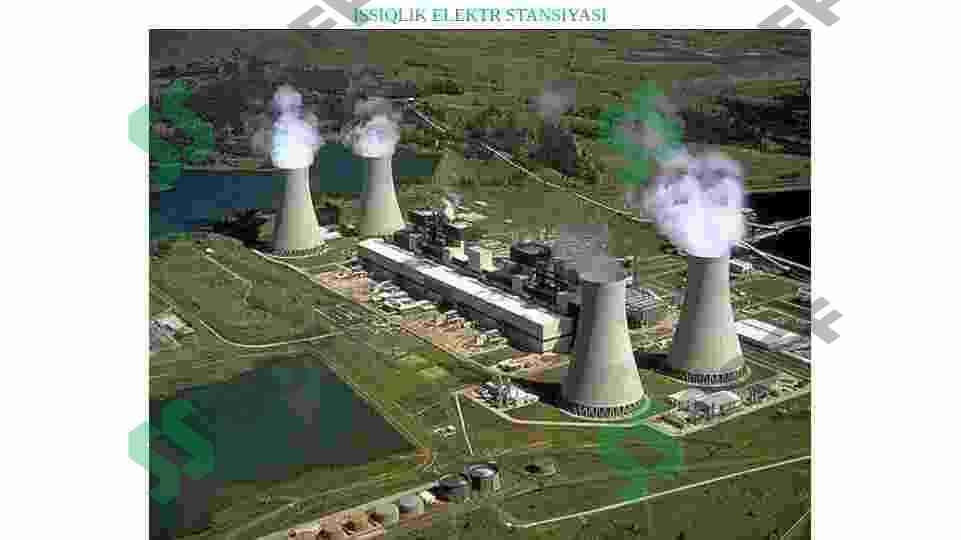 Issiqlik elektr stansiyasilarining turlari 8