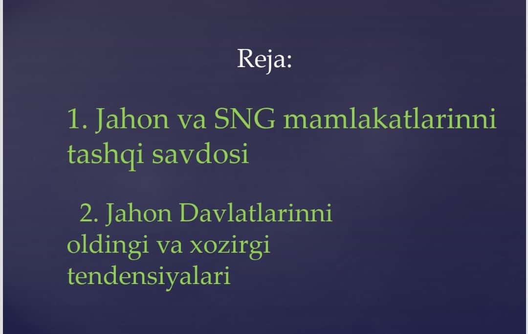 Jahon va SNG mamlakatlari tashqi savdosini rivojlantirishning xozirgi tendensiyalari va o'zgarishlari 1
