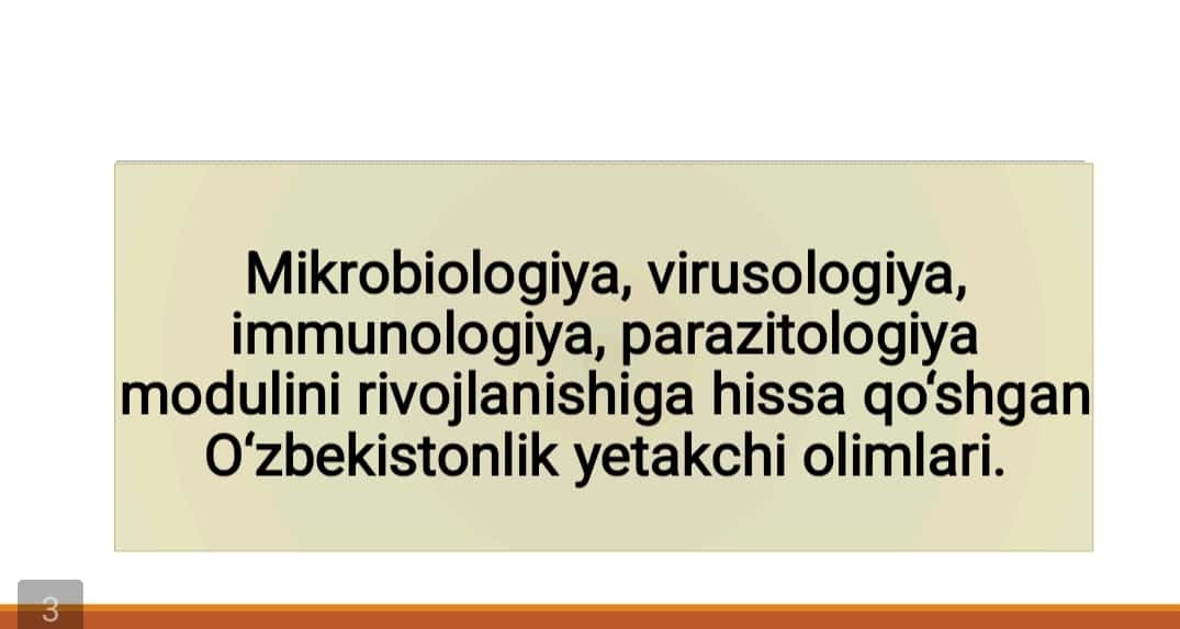 Mikrobiologiya, virusologiya, immunologiya, parazitologiya modulini rivojlanishiga hissa qo‘shgan O‘zbekistonlik yetakchi olimlari. 1