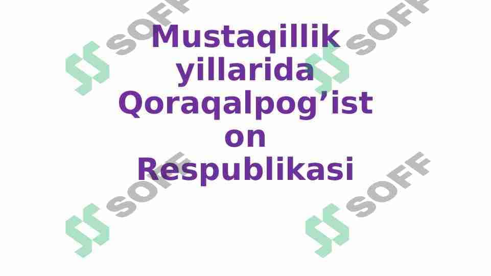 Mustaqillik yillarida Qoraqalpog'iston Respublikasi