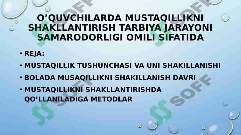 O’quvchilarda mustaqillikni shakllantirish tarbiya jarayoni samarodorligi omili sifatida 1
