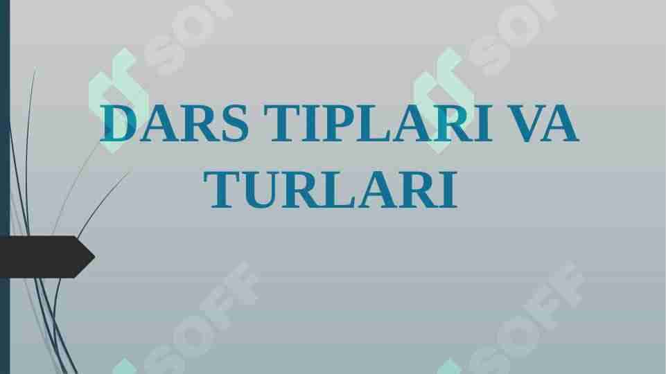 DARS TIPLARI VA TURLARI 1