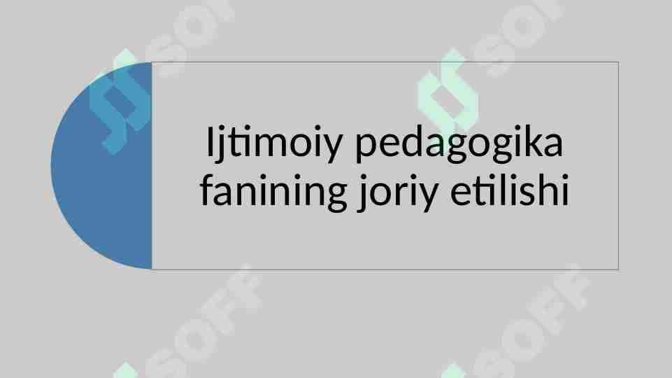 Ijtimoiy pedagogika fanining joriy etilishi 1