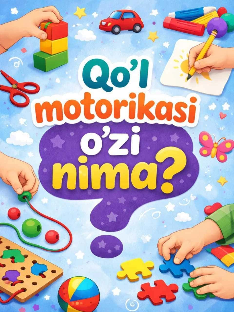 Qo'l motorikasi o'zi nima? 1