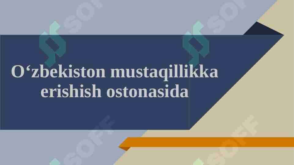 O‘zbekiston mustaqillikka erishish ostonasida 1
