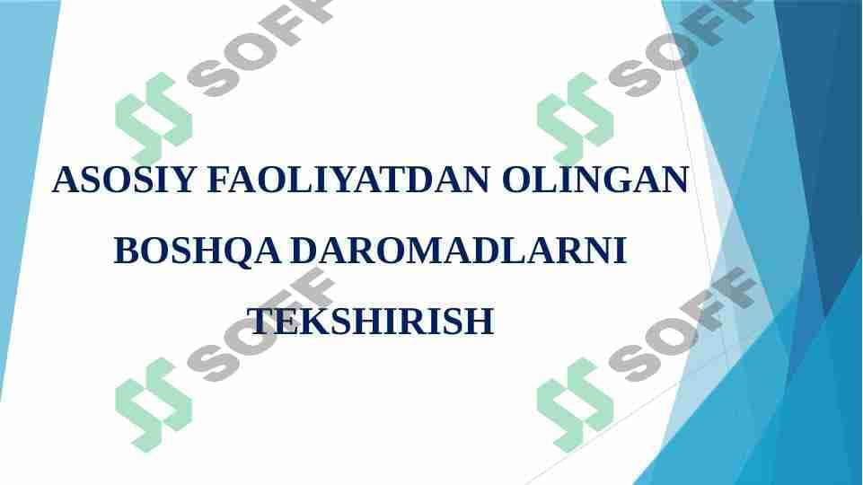 ASOSIY FAOLIYATDAN OLINGAN BOSHQA DAROMADLARNI TEKSHIRISH 1
