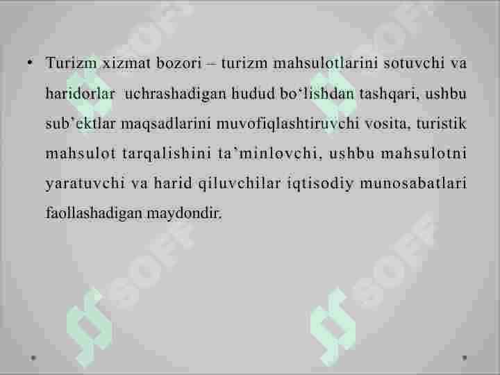 Turizm bozori va xizmatlari tushunchasi, ularning xususiyatlari 4