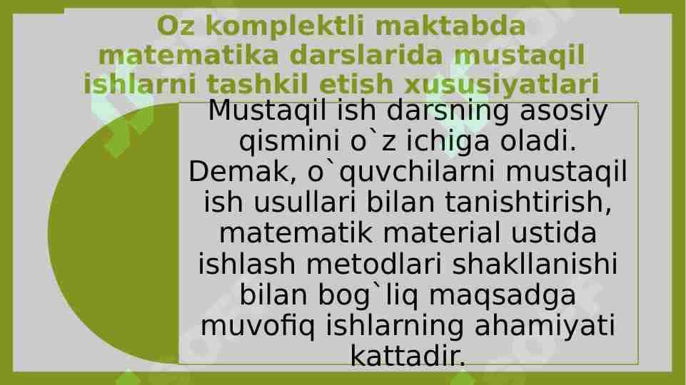 Oz komplеktli maktabda matеmatika darslarida mustaqil ishlarni tashkil etish xususiyatlari