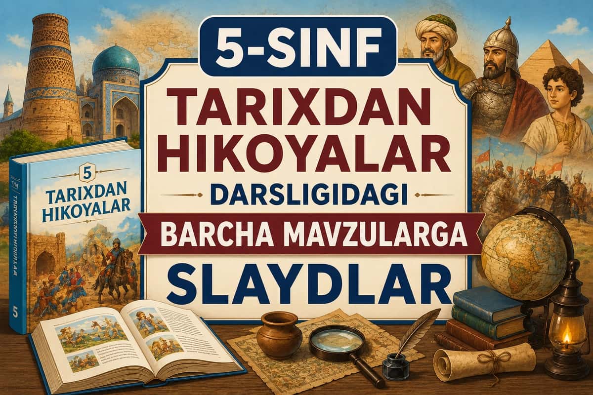 5-sinf tarixdan hikoyalar darsligidagi barcha mavzularga slaydlar 1
