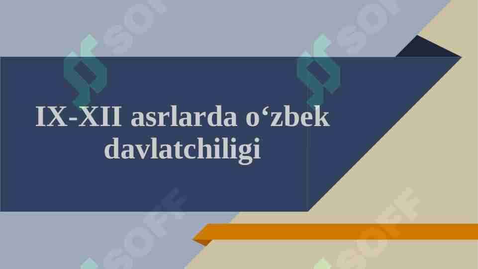 IX-XII asrlarda o‘zbek davlatchiligi