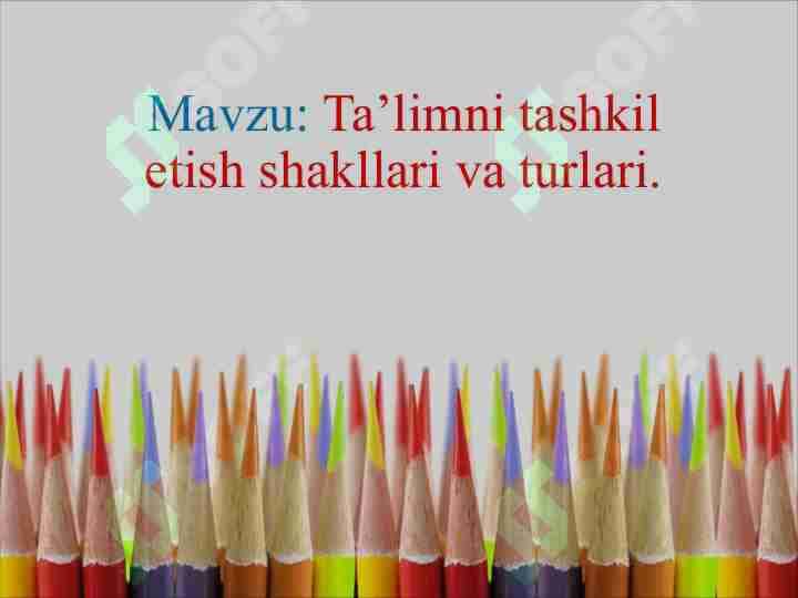 Ta'limni tashkil etish shakllari va turlari 1