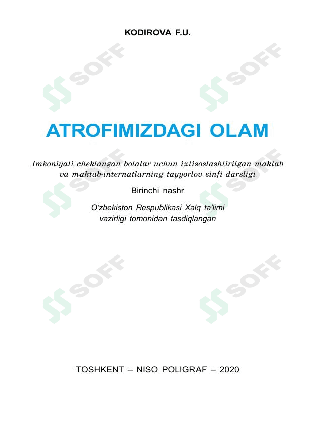 Imkoniyati cheklangan bolalar uchun ixtisoslashtirilgan maktab va maktab-internatlarning tayyorlov sinfi darsligi (ATROFIMIZDAGI OLAM) 1