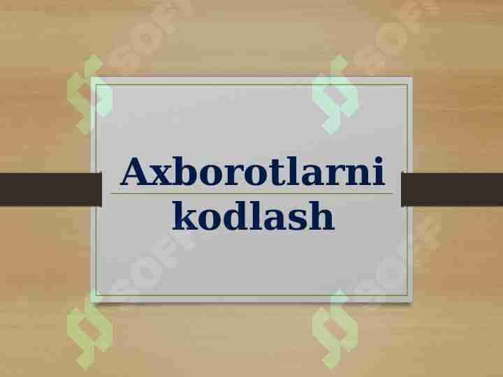 Axborotlarni kodlash