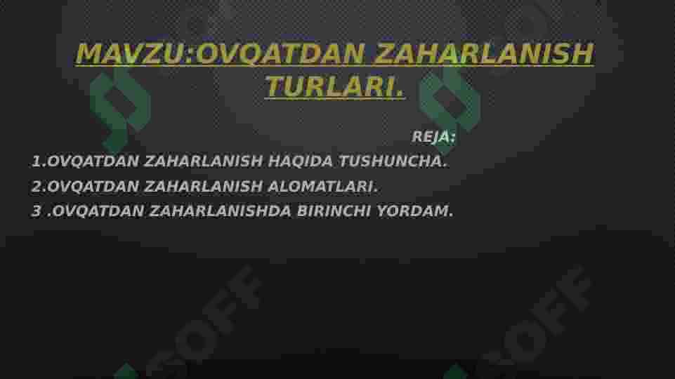 "Oziq-ovqatdan zaharlanish turlari" 2
