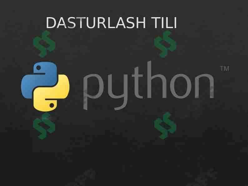 DASTURLASH TILI PYTHON