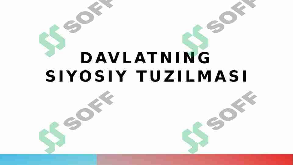 Davlatning siyosiy tuzilmasi 1