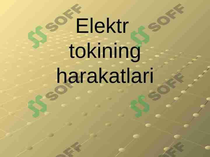 Elektr tokining harakatlari 1
