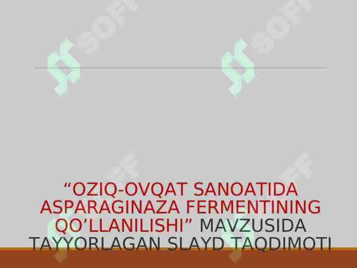 OZIQ-OVQAT SANOATIDA ASPARAGINAZA FERMENTINING QO’LLANILISHIbio 1