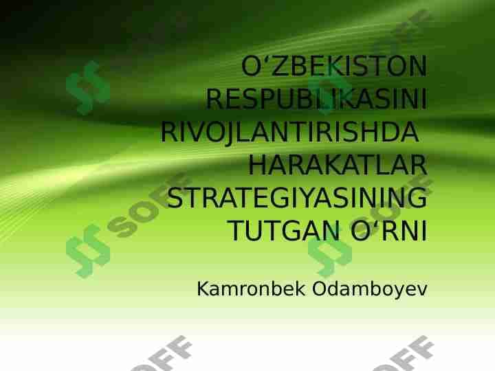 O‘ZBEKISTON RESPUBLIKASINI RIVOJLANTIRISHDA HARAKATLAR STRATEGIYASINING TUTGAN O‘RNI 1