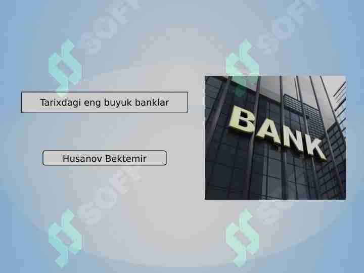 Tarixdagi eng buyuk banklar 1