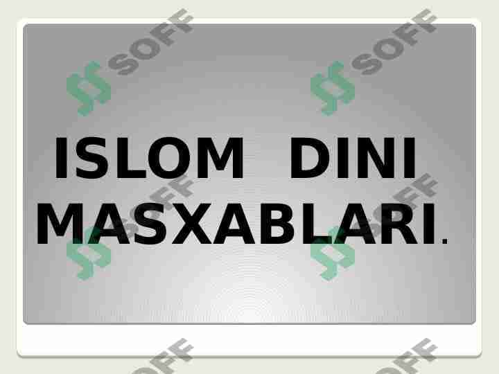 Islom dini masxablari 1
